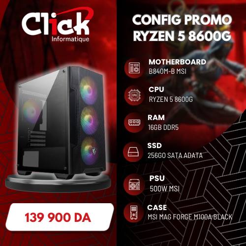 CONFIG / R5 8600G/ 16GB RAM/ 256GO SSD/ B840M-B MSI /500W/M100A